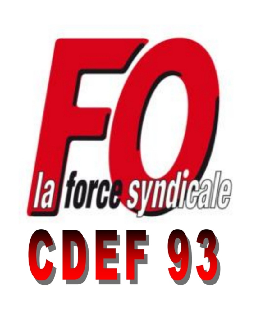 SYNDICAT FORCE OUVRIERE DES PERSONNELS DU CDEF 93